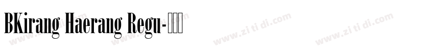 BKirang Haerang Regu字体转换